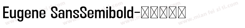 Eugene SansSemibold字体转换